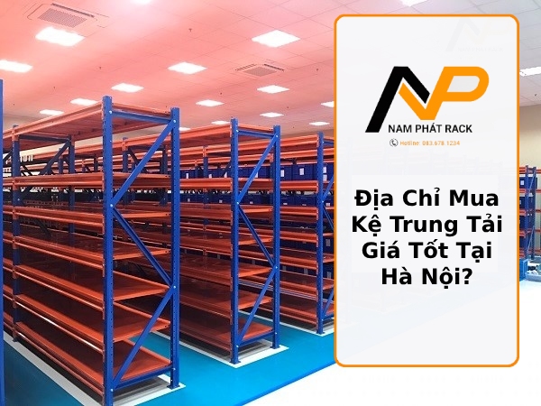Địa Chỉ Mua Kệ Trung Tải Giá Tốt Tại Hà Nội_ Thumb