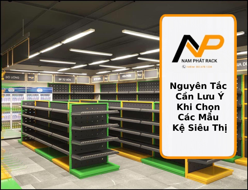 Nguyên Tắc Cần Lưu Ý Khi Chọn Các Mẫu Kệ Siêu Thị thumb