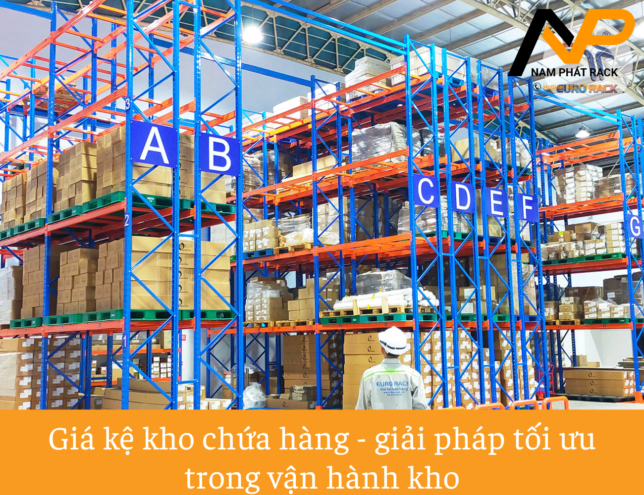 Giá kệ kho chứa hàng - giải pháp tối ưu trong vận hành kho