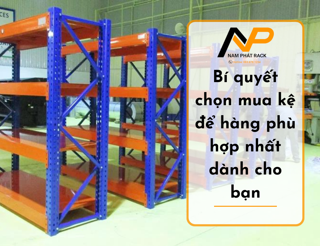 Bí quyết chọn mua kệ để hàng phù hợp nhất dành cho bạn