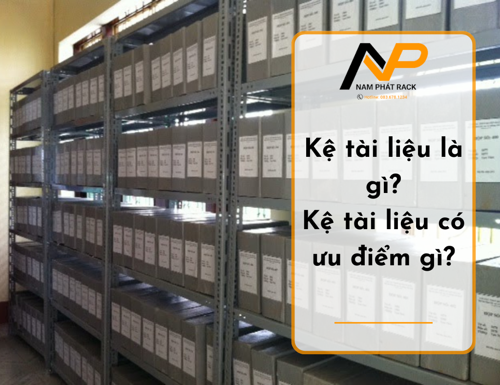 Kệ tài liệu là gì? Kệ tài liệu có ưu điểm gì?