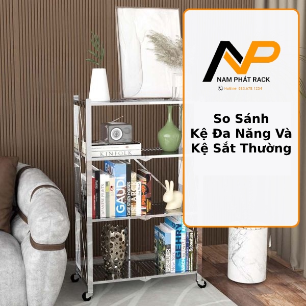 So Sánh Kệ Đa Năng Và Kệ Sắt Thường thumbnail