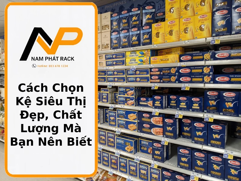 Cách Chọn Kệ Siêu Thị Đẹp, Chất Lượng Mà Bạn Nên Biết thumb