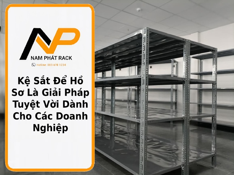 Kệ Sắt Để Hồ Sơ Là Giải Pháp Tuyệt Vời Dành Cho Các Doanh Nghiệp thumb