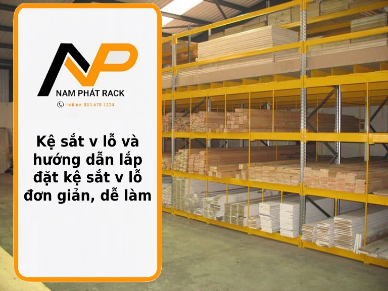 Kệ sắt v lỗ và hướng dẫn lắp đặt kệ sắt v lỗ đơn giản, dễ làm thumb