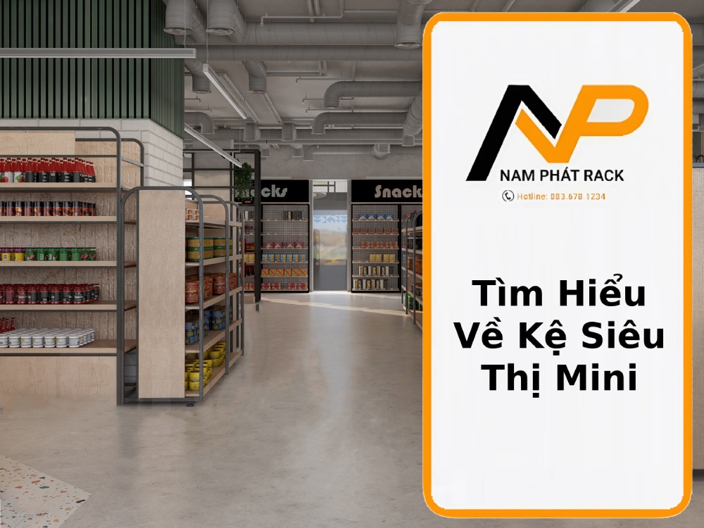 Tìm Hiểu Về Kệ Siêu Thị Mini