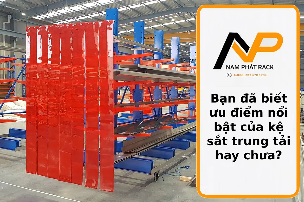Bạn đã biết ưu điểm nổi bật của kệ sắt trung tải hay chưa