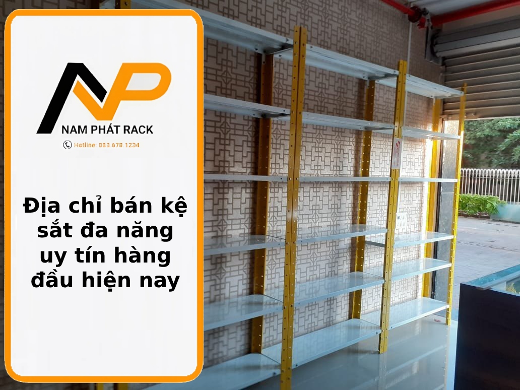 Địa chỉ bán kệ sắt đa năng uy tín hàng đầu hiện nay