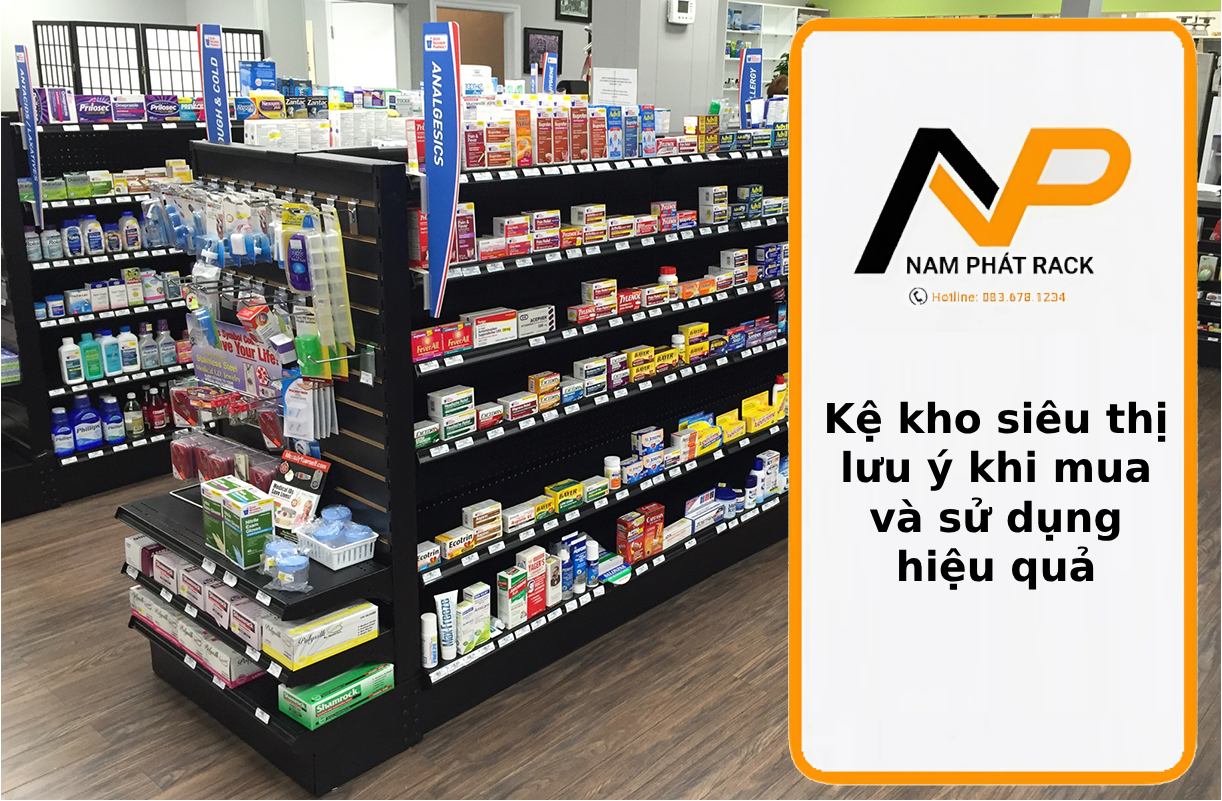 Kệ kho siêu thị - lưu ý khi mua và sử dụng hiệu quả