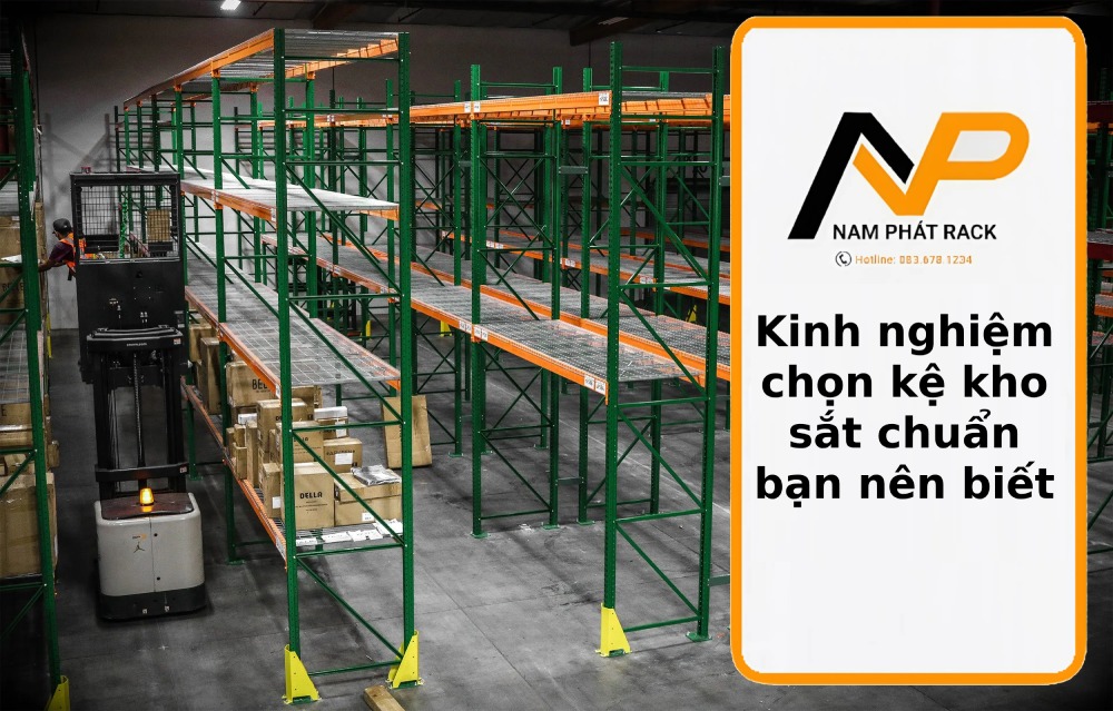 Kinh nghiệm chọn kệ kho sắt chuẩn bạn nên biết