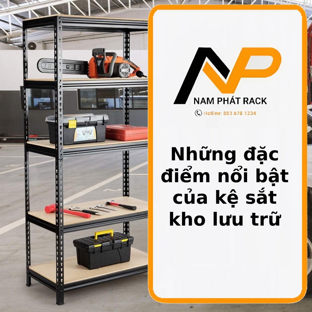 Những đặc điểm nổi bật của kệ sắt kho lưu trữ