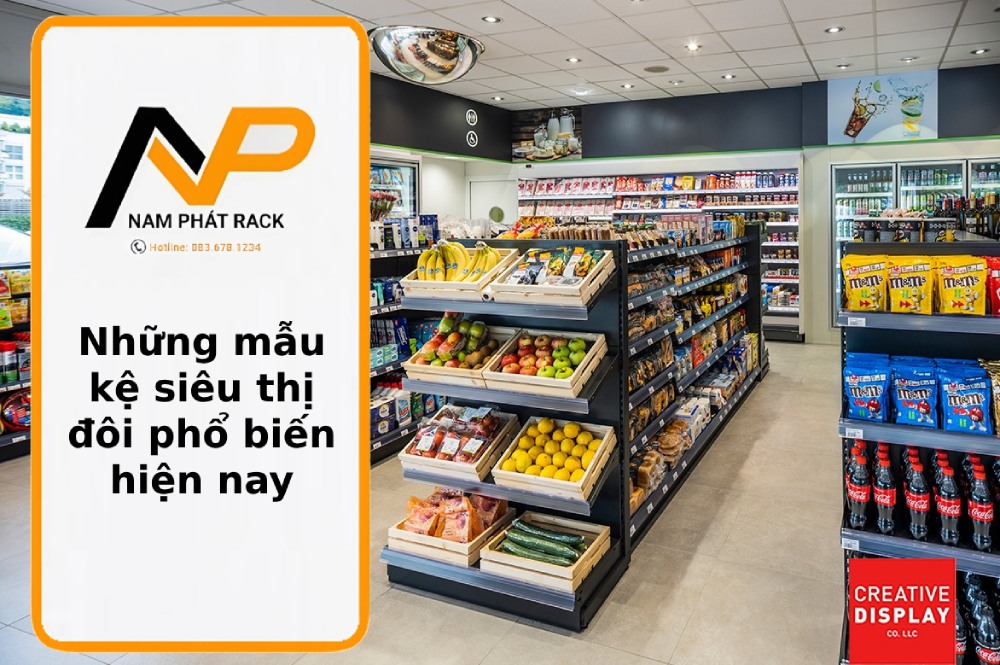 Những mẫu kệ siêu thị đôi phổ biến hiện nay